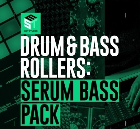 EST Studios Drum and Bass Rollers Serum Bass Pack WAV Synth Presets